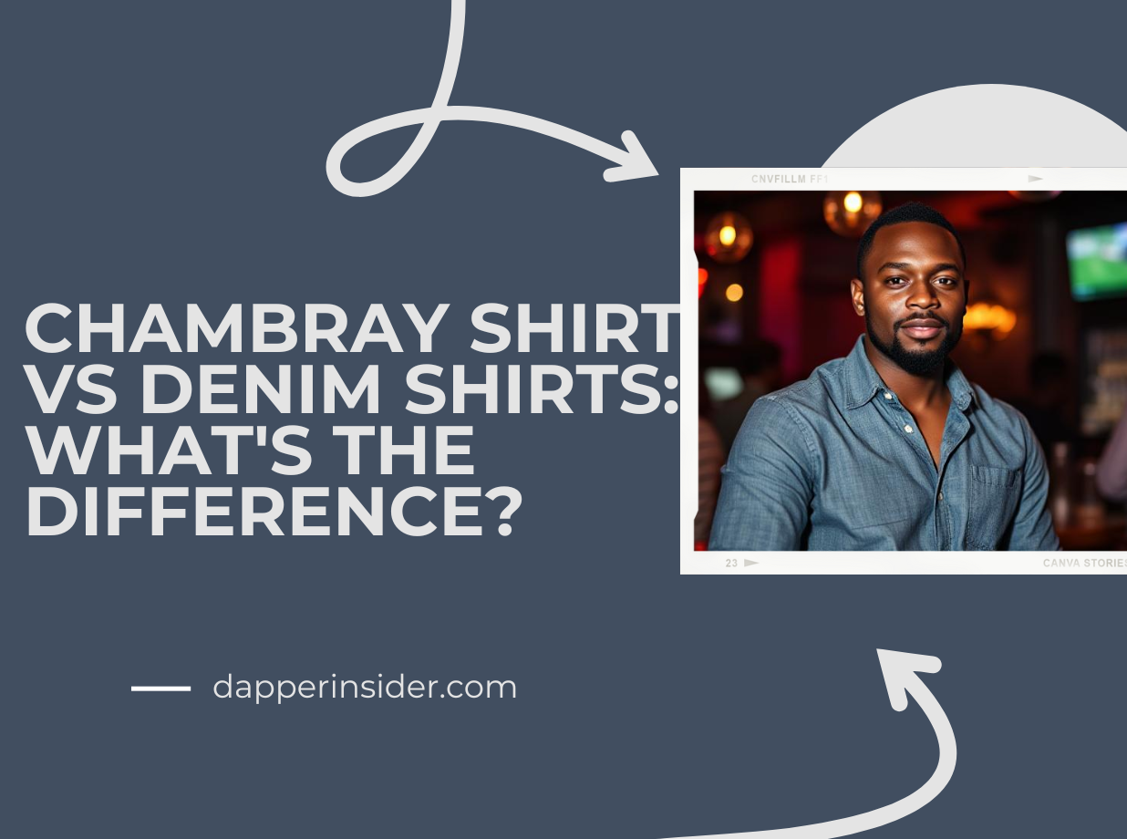 Chambray Shirts vs Denim Shirts: What's the Difference?